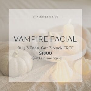 Vampire Facial - Buy 3 Face, get 3 Neck FREE
